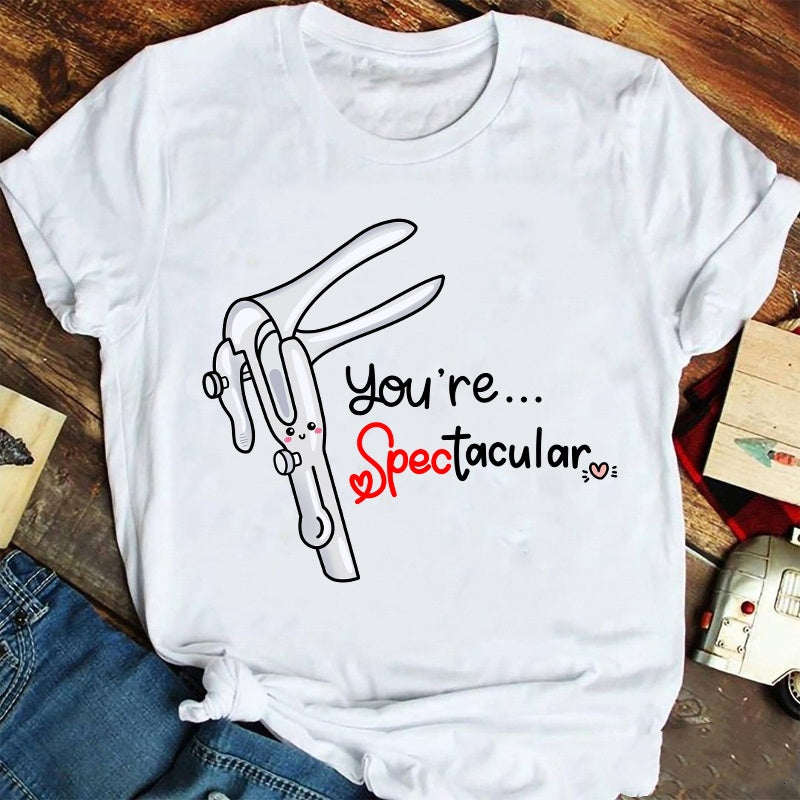 You're Spectacular Nurse T-Shirt