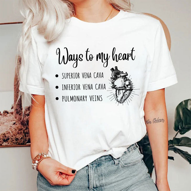 Ways To My Heart Nurse T-Shirt