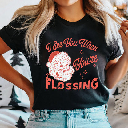 I See You When You're Flossing Dental Nurse T-Shirt