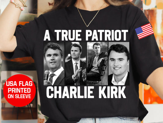 A True Patriot USA Charlie Kirk Shirt