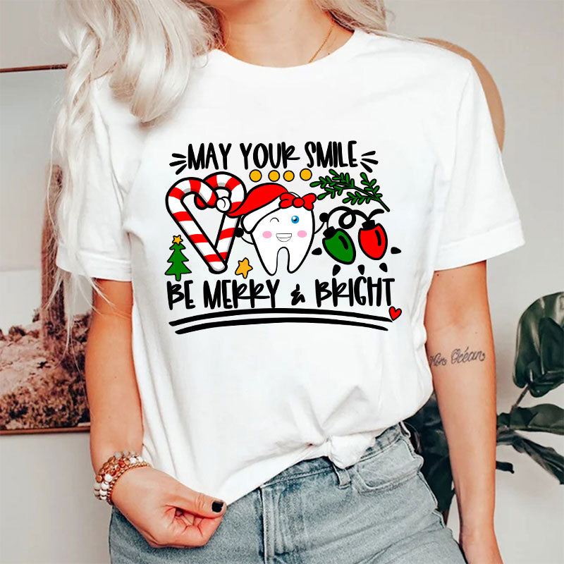 May Your Smile Be Merry And Bright Dentist Nurse T-Shirt