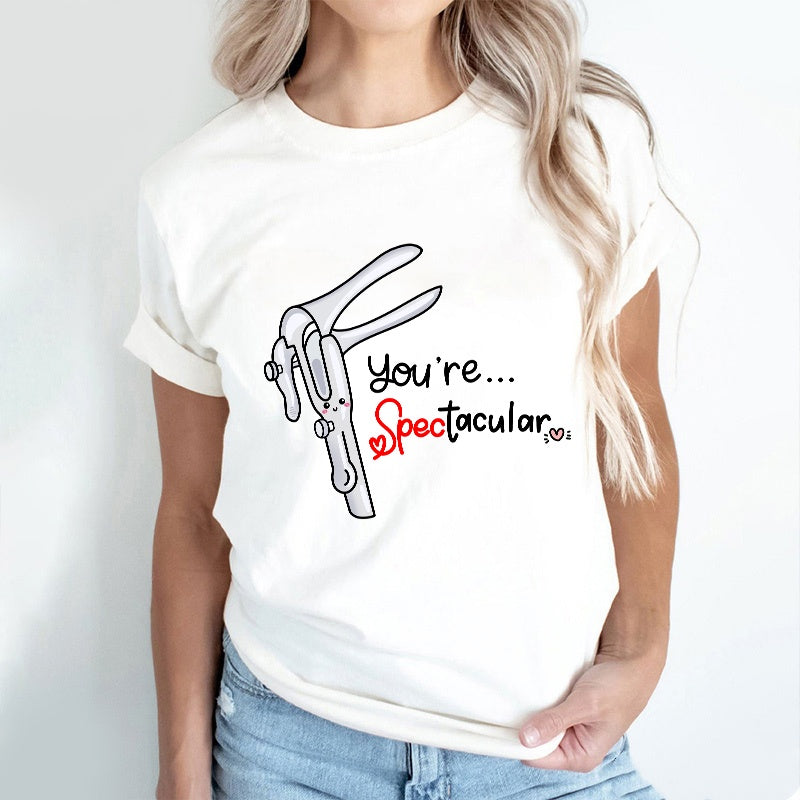 You're Spectacular Nurse T-Shirt