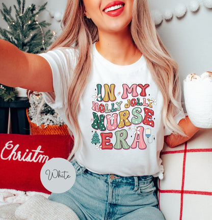 In My Holly Jolly Nurse Era Christmas Nurse T-Shirt