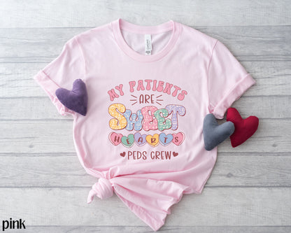 My Patients are Sweet Hearts Valentine's Day Peds Nurse T-Shirt