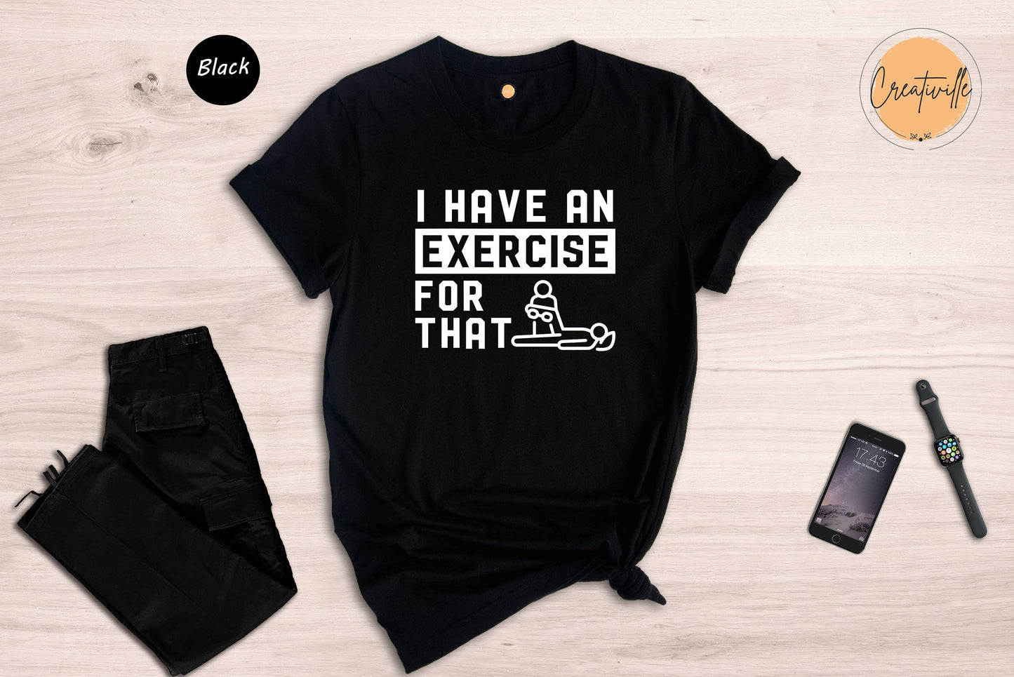 I Have an Exercise For That Physical Therapist Nurse T-Shirt