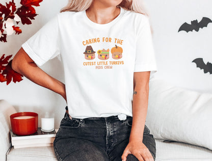 Caring For The Cutest Little Turkeys Peds Crew Nurse T-Shirt