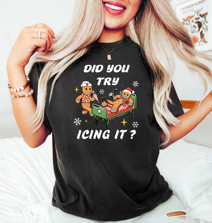 Did You Try Icing it Christmas Nurse T-Shirt