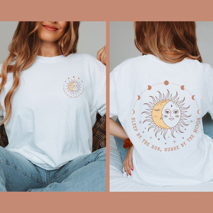 Sleep By The Sun Nurse By The Moon Nurse T-Shirt