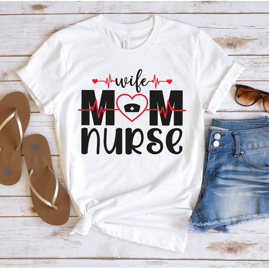 Wife Mom Nurse Mother's Day Nurse T-Shirt