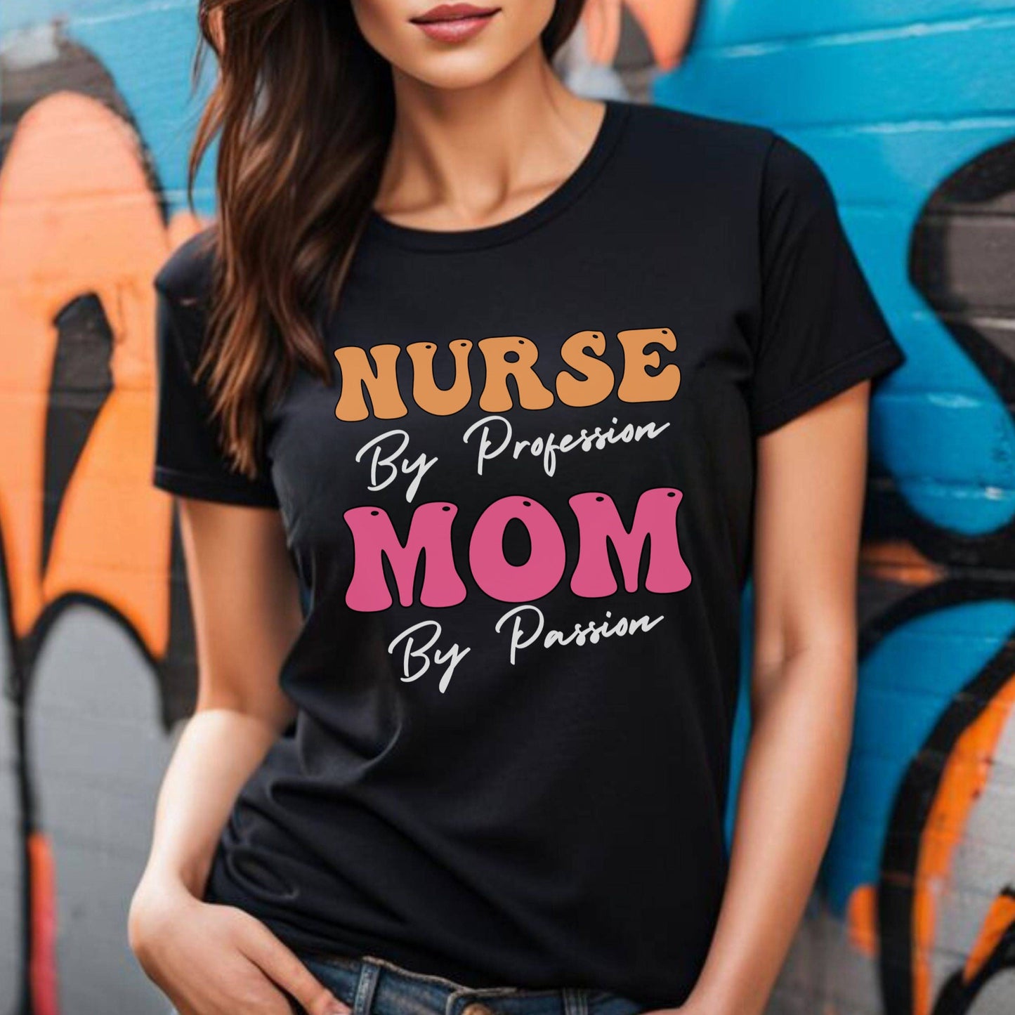 Nurse By Profession Mom By Passion Mother's Day Nurse T-Shirt