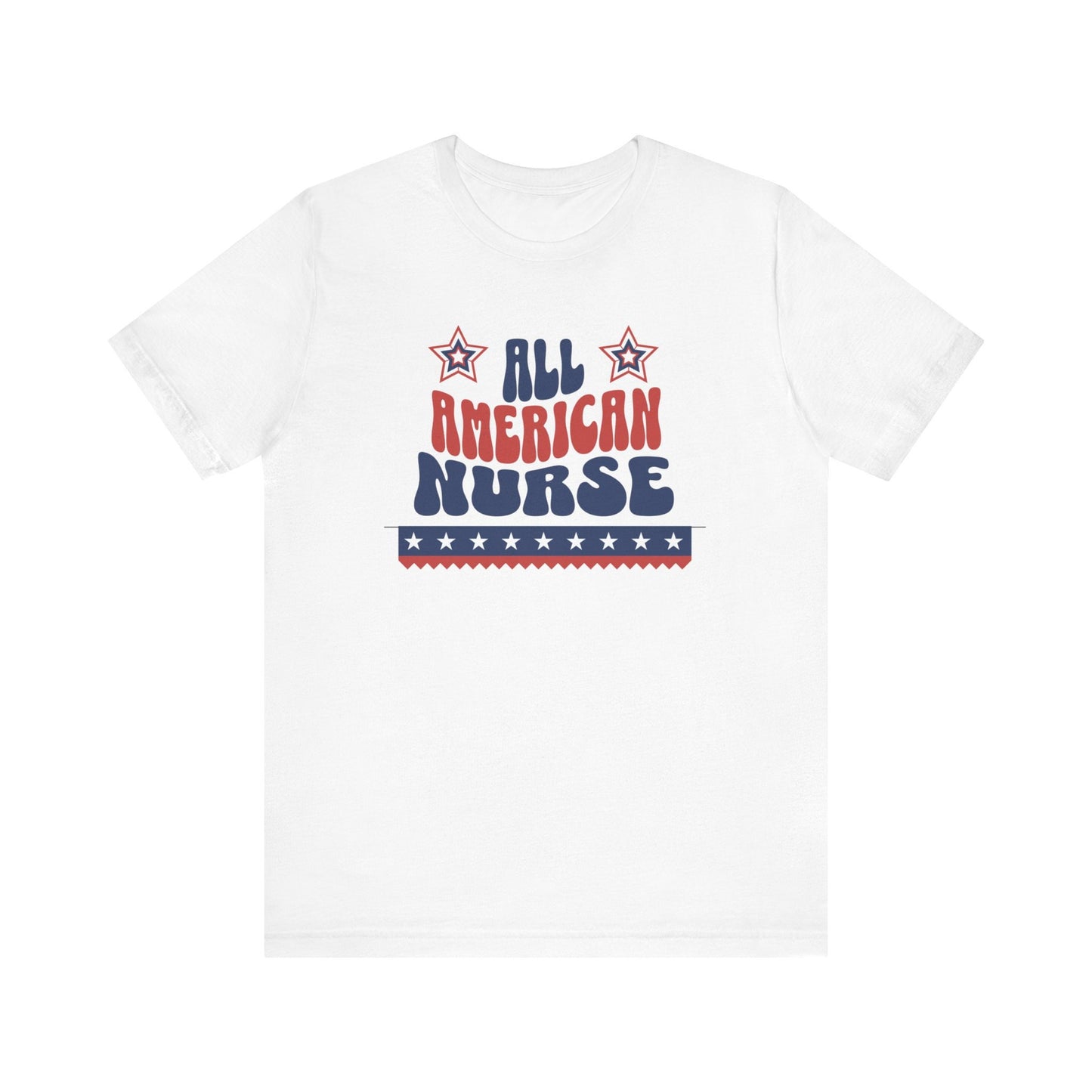 All American Nurse Fourth Of July Nurse T-Shirt