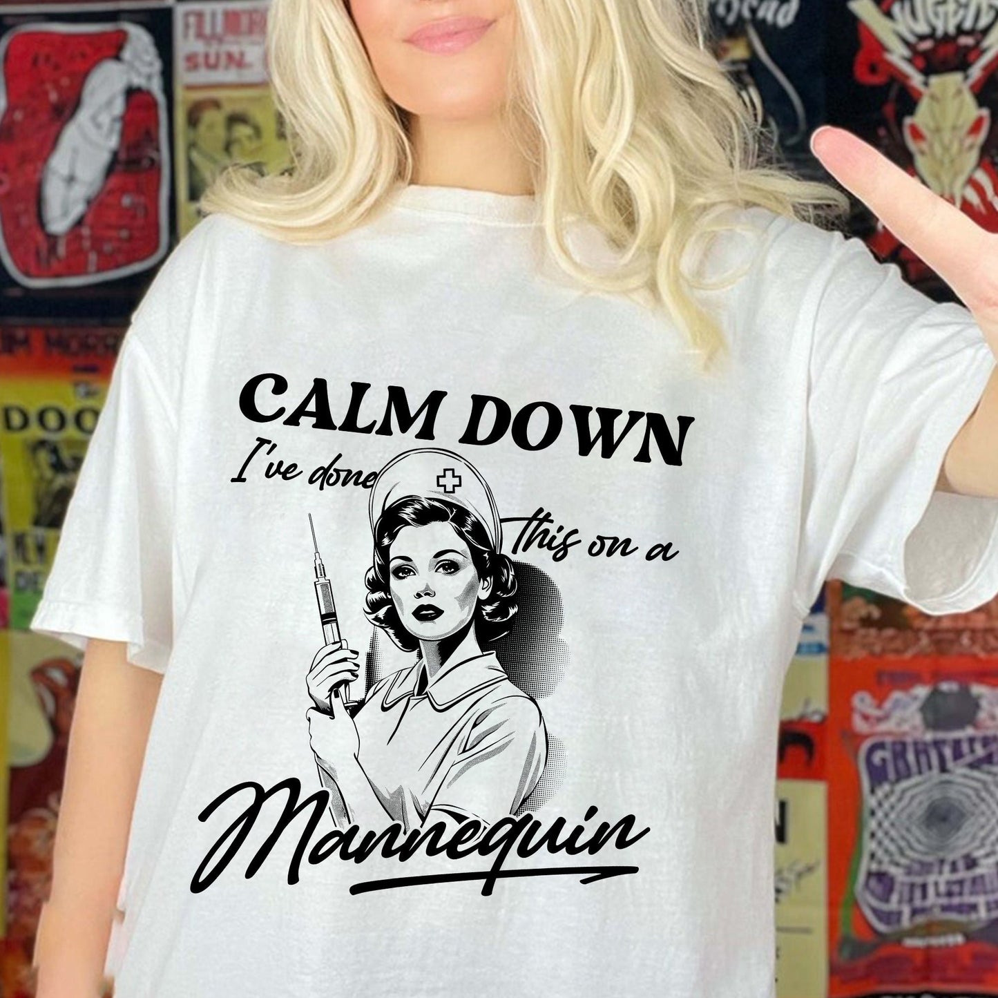 Calm Down I've Done This on a Mannequin RN Nurse T-Shirt