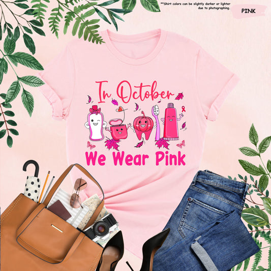 In October We Wear Pink Dental Nurse T-Shirt